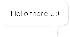 A speech bubble with the words hello there in it.